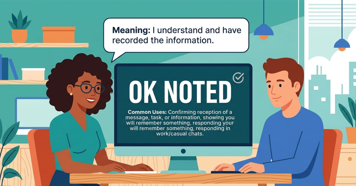 Ok Noted Meaning Explained with Simple Examples
