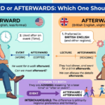 Afterward or Afterwards: Which One Should You Use?