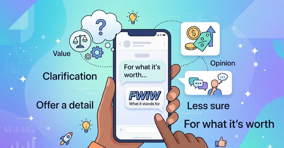 FWIW Meaning Explained: What It Stands For in Text