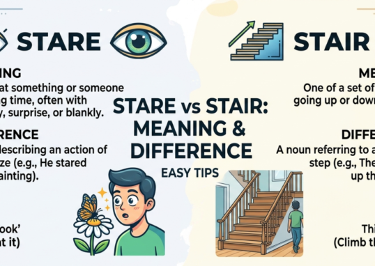 Stare vs Stair: Meaning, Difference & Easy Tips