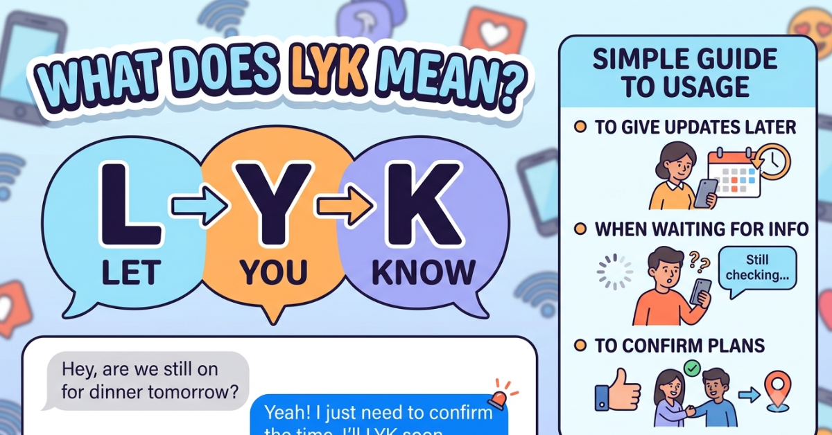 What Does LYK Mean in Text? Simple Guide